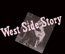 In 1958 West Side Story was staged live at Her Majesty's theatre in London